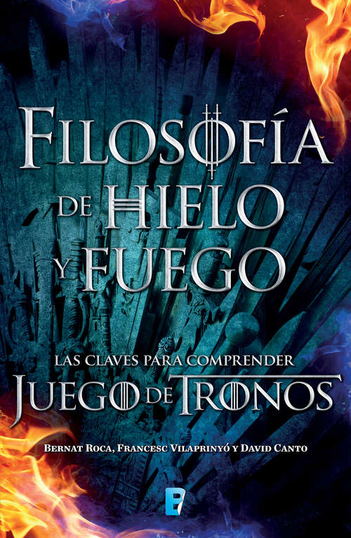 Book cover of Filosofía de hielo y fuego: Las claves para comprender Juego de Tronos