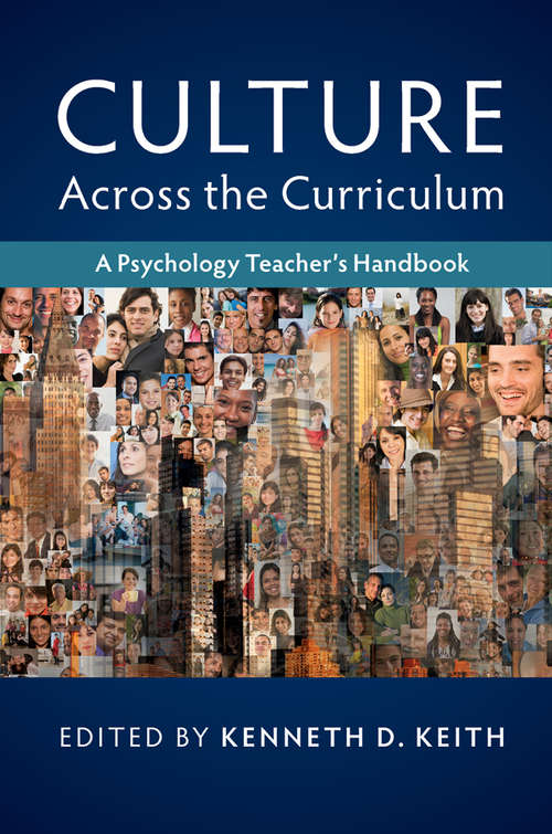 Culture Across the Curriculum: A Psychology Teacher's Handbook (Culture And Psychology )