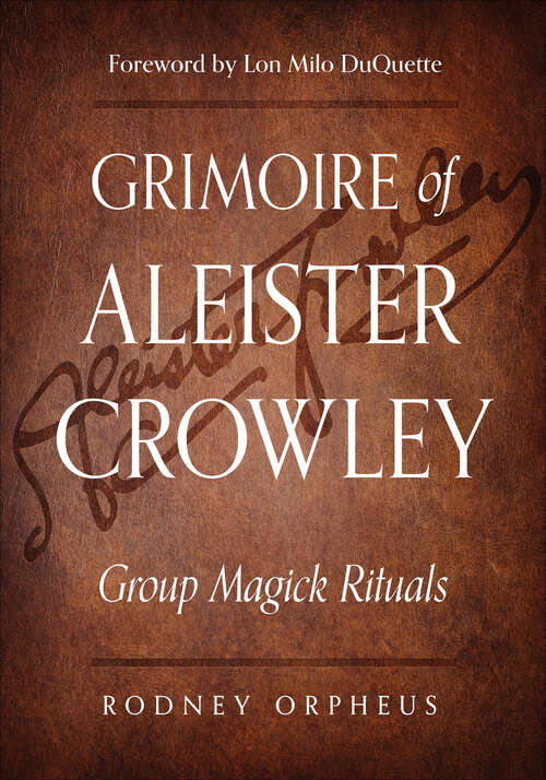 Book cover of Grimoire of Aleister Crowley: Group Magick Rituals