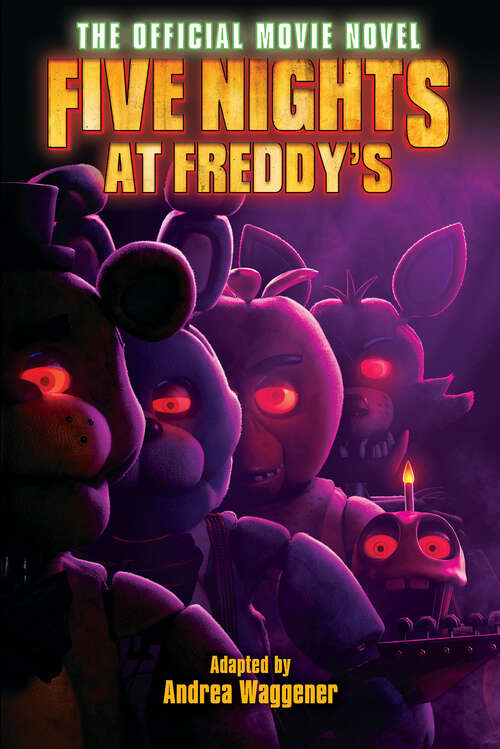 Book cover of Five Nights at Freddy's: The Official Movie Novel (Five Nights At Freddy's)