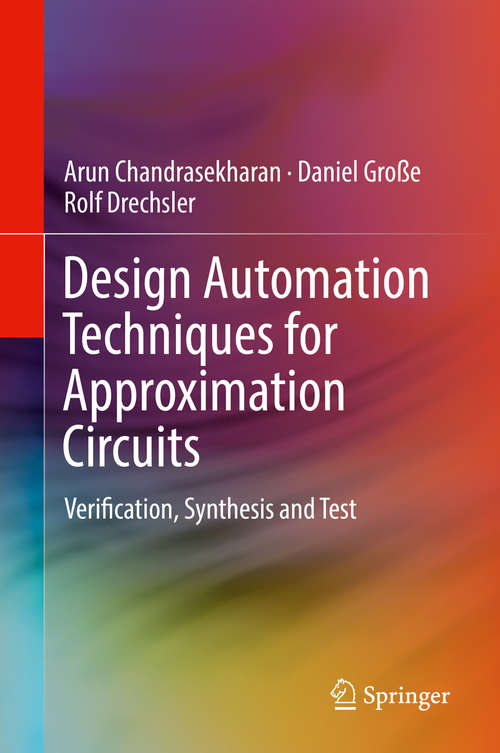 Book cover of Design Automation Techniques for Approximation Circuits: Verification, Synthesis and Test (1st ed. 2019)