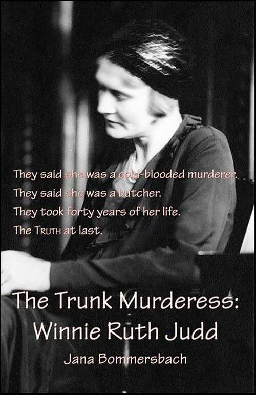 Book cover of The Trunk Murderess: Winnie Ruth Judd
