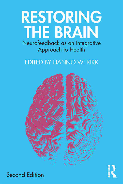 Book cover of Restoring the Brain: Neurofeedback as an Integrative Approach to Health (2)