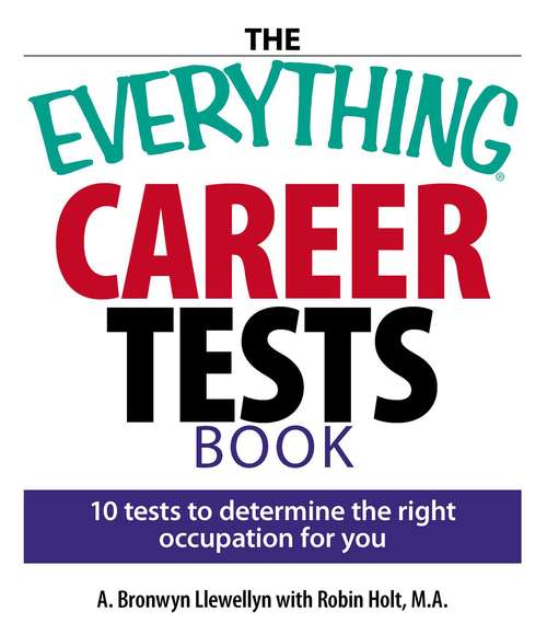 Book cover of The Everything Career Tests Book: 10 Tests to Determine the Right Occupation for You