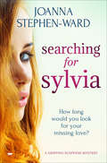 Searching for Sylvia: A Mystery Drama that Will Keep You Turning the Pages
