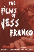 The Films of Jess Franco (Contemporary Approaches to Film and Media Series)