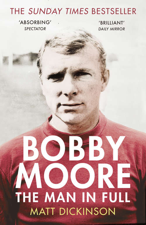 Book cover of Bobby Moore: The Man in Full