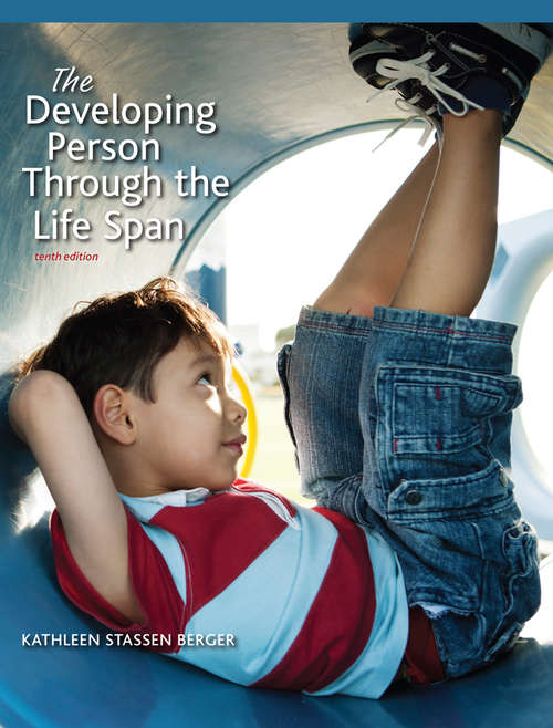Book cover of The Developing Person Through the Life Span (Tenth Edition)