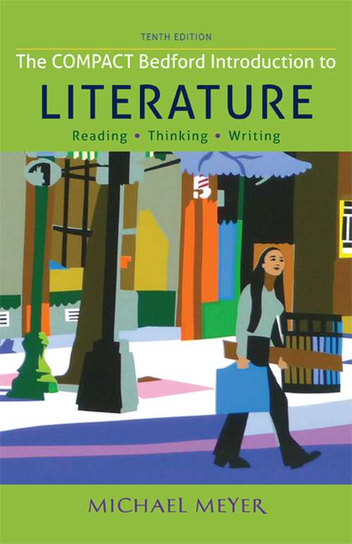 The Compact Bedford Introduction to Literature: Reading, Thinking, and Writing (Tenth Edition)