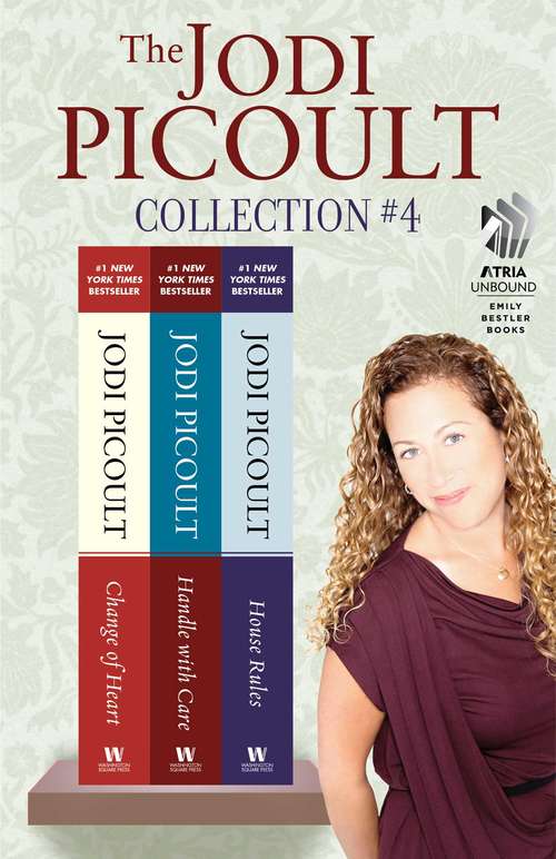 Book cover of The Jodi Picoult Collection #4: Change of Heart, Handle with Care, and House Rules