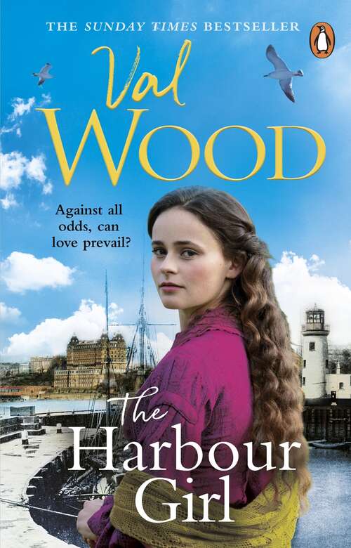 Book cover of The Harbour Girl: a gripping historical romance saga from the Sunday Times bestselling author