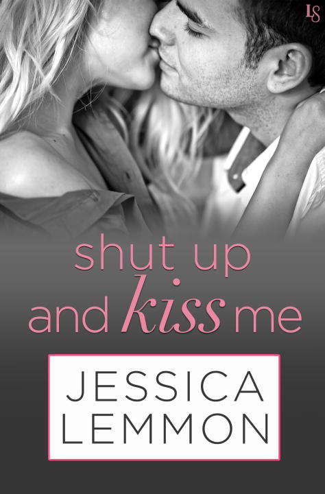 Shut Up and Kiss Me: A Lost Boys Novel (Lost Boys #2)