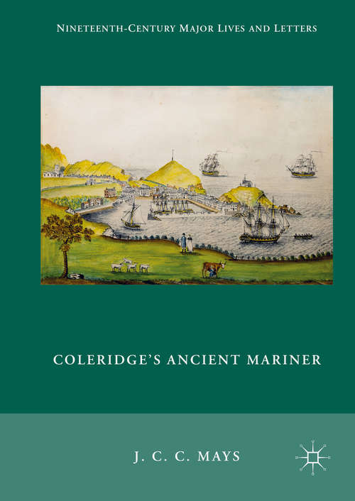 Coleridge's Ancient Mariner (Nineteenth-Century Major Lives and Letters)