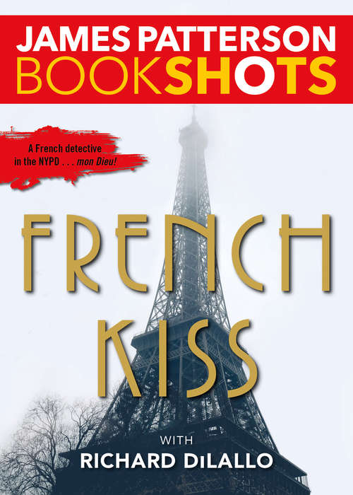 French Kiss: A Detective Luc Moncrief Story (BookShots)