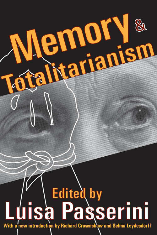 Memory and Totalitarianism (International Yearbook Of Oral History And Life Stories Ser.)