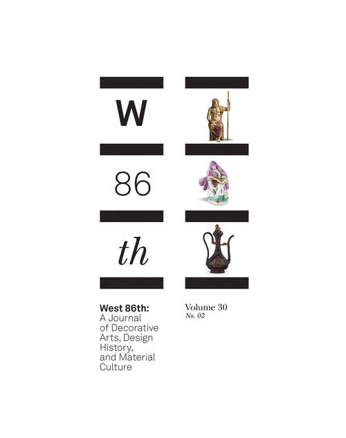 Book cover of West 86th: A Journal of Decorative Arts, Design History, and Material Culture, volume 30 number 2 (Fall-Winter 2023)