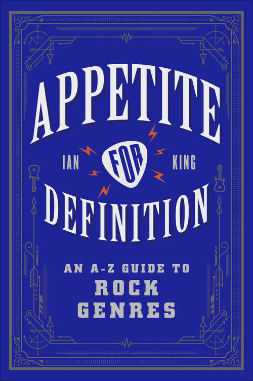 Book cover of Appetite for Definition: An A-Z Guide to Rock Genres