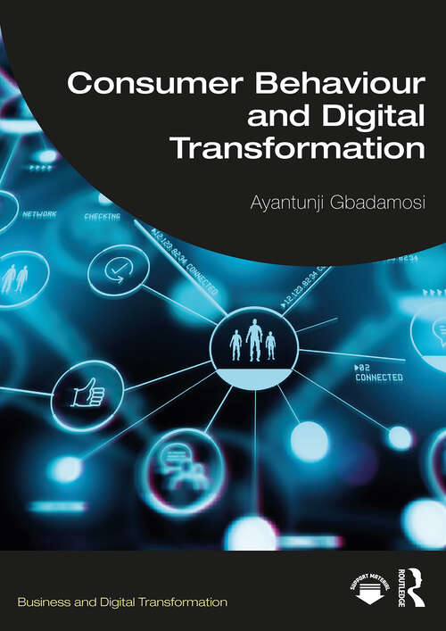 Book cover of Consumer Behaviour and Digital Transformation (Business and Digital Transformation)
