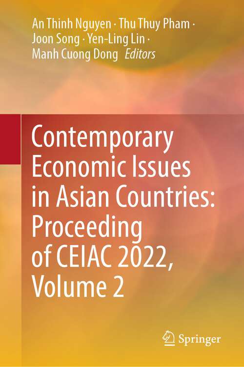 Book cover of Contemporary Economic Issues in Asian Countries: Proceeding of CEIAC 2022, Volume 2 (1st ed. 2023)