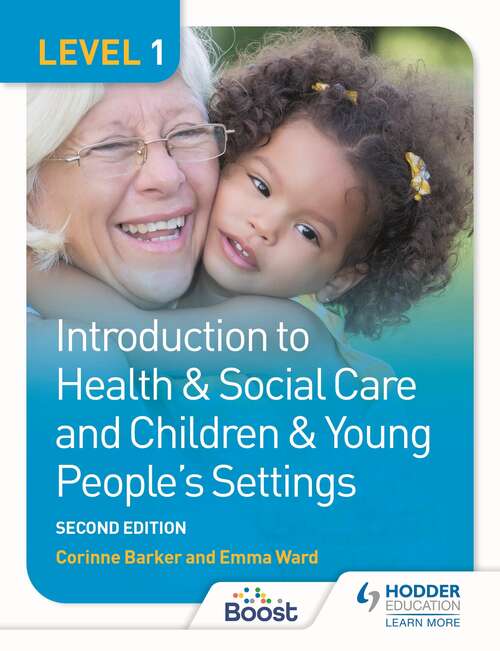 Level 1 Introduction to Health & Social Care and Children & Young People's Settings, Second Edition