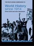 The Routledge Companion to World History since 1914 (Routledge Companions to History)