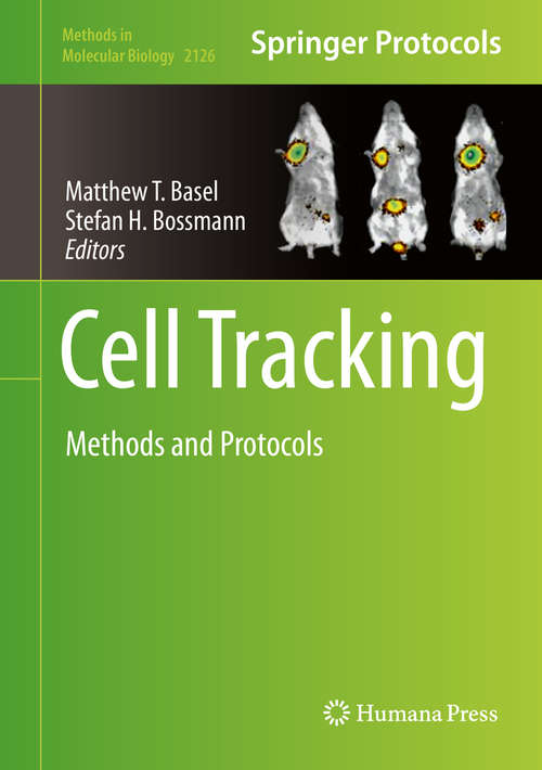 Cell Tracking: Methods and Protocols (Methods in Molecular Biology #2126)