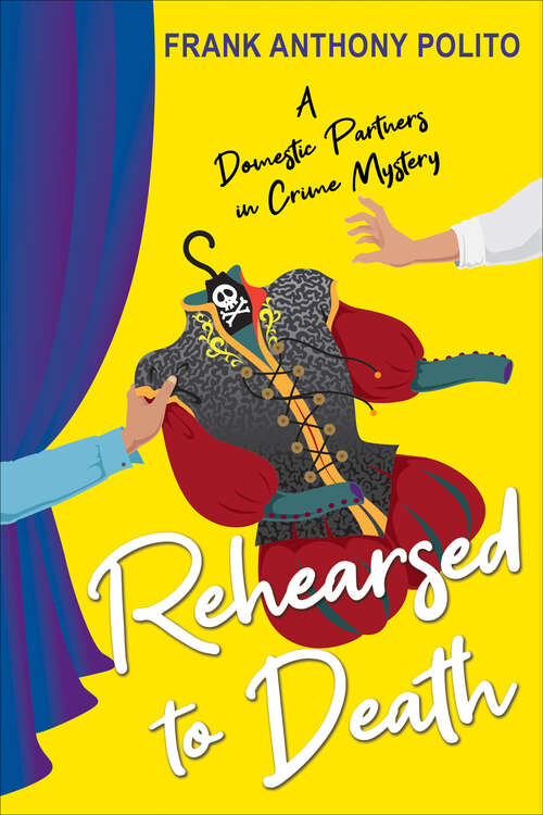 Book cover of Rehearsed to Death (A Domestic Partners in Crime Mystery #2)