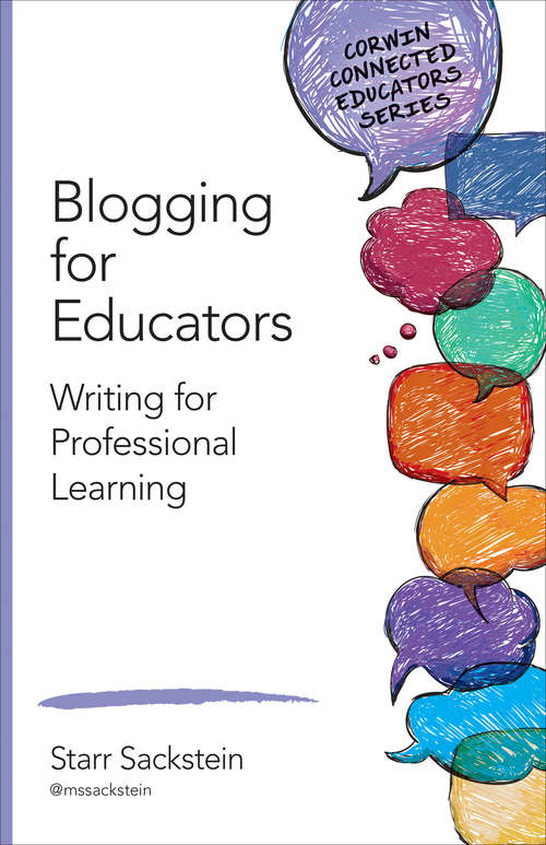 Book cover of Blogging for Educators: Writing for Professional Learning (Corwin Connected Educators Series)