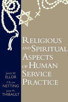 Understanding Religious and Spiritual Aspects of Human Service Practice