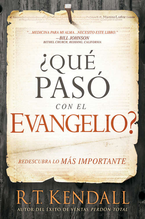 Book cover of ¿Qué pasó con el Evangelio? / Whatever Happened to the Gospel?: Redescubra lo más importante.