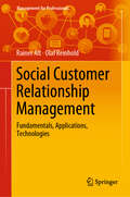 Social Customer Relationship Management: Fundamentals, Applications, Technologies (Management for Professionals)