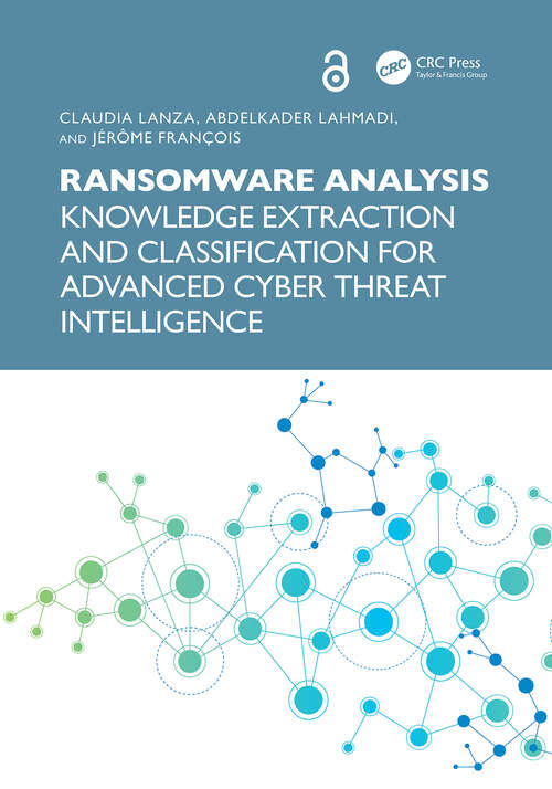 Book cover of Ransomware Analysis: Knowledge Extraction and Classification for Advanced Cyber Threat Intelligence (1)