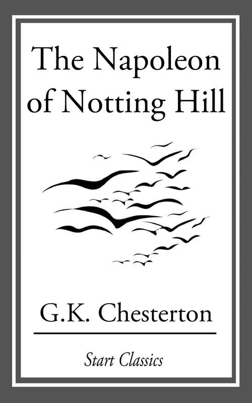 Book cover of The Napoleon of Notting Hill