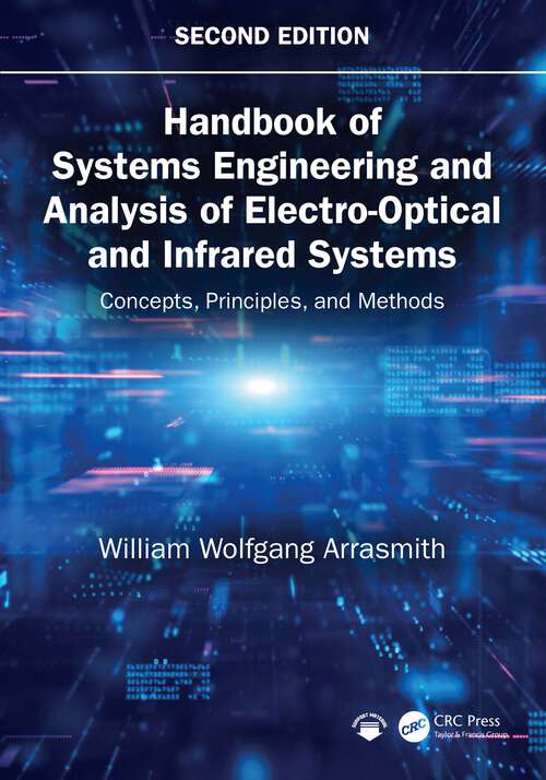 Book cover of Handbook of Systems Engineering and Analysis of Electro-Optical and Infrared Systems: Concepts, Principles, and Methods (2)