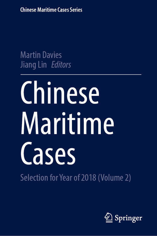Book cover of Chinese Maritime Cases: Selection for Year of 2018 (Volume 2) (Chinese Maritime Cases Series)
