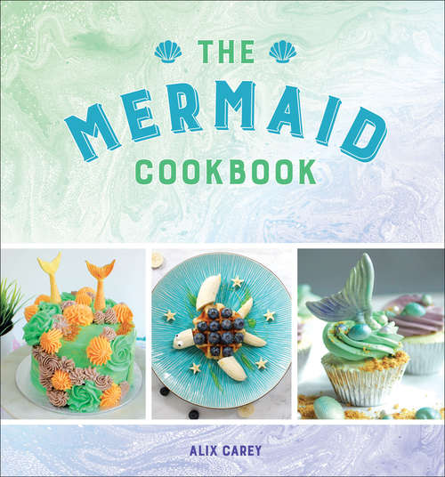 Book cover of The Mermaid Cookbook