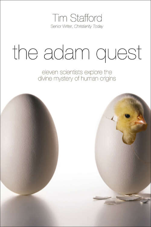 Book cover of The Adam Quest: Eleven Scientists Who Held on to a Strong Faith While Wrestling with the Mystery of Human Origins