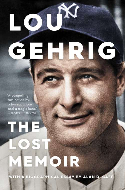 Book cover of Lou Gehrig: The Lost Memoir