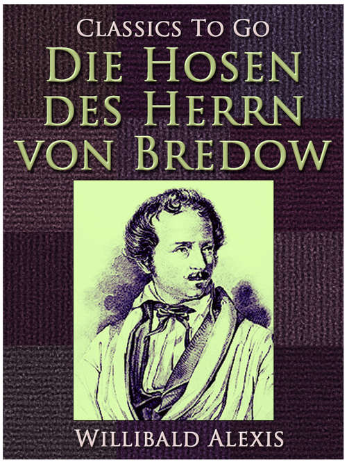 Book cover of Die Hosen des Herrn von Bredow: Hans Jürgen Und Hans Jochem (Classics To Go)