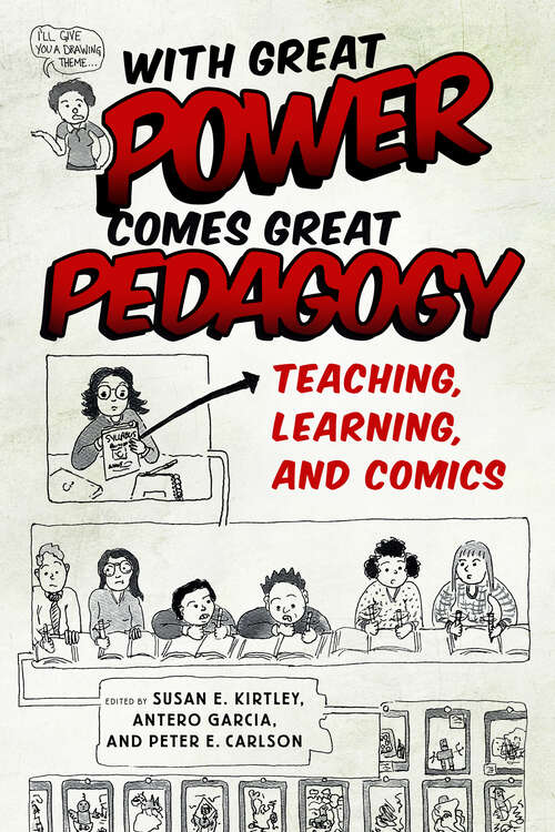 Book cover of With Great Power Comes Great Pedagogy: Teaching, Learning, and Comics (EPUB Single)