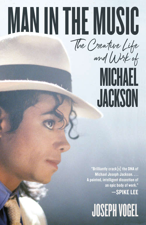 Man in the Music: The Creative Life And Work Of Michael Jackson