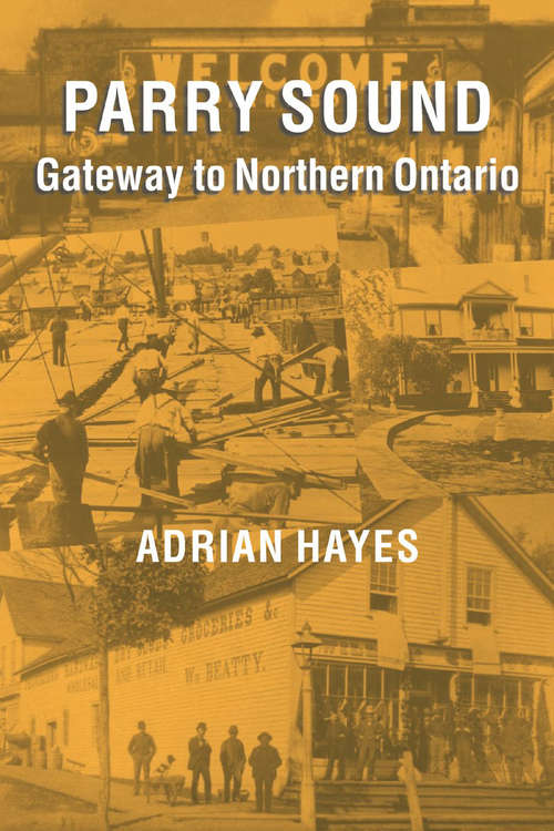 Parry Sound: Gateway to Northern Ontario