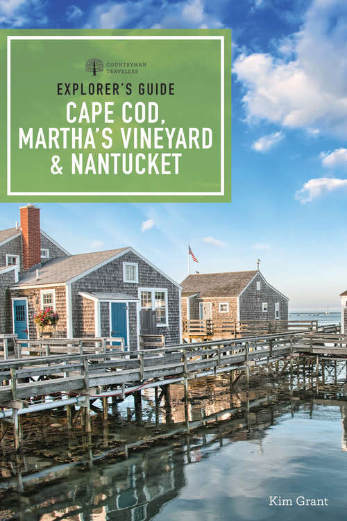 Book cover of Explorer's Guide Cape Cod, Martha's Vineyard, & Nantucket (Explorer's Complete #0)