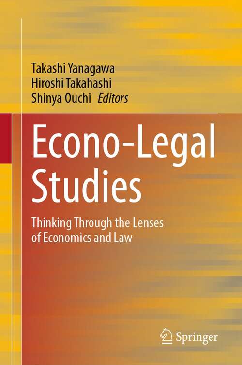 Econo-Legal Studies: Thinking Through the Lenses of Economics and Law