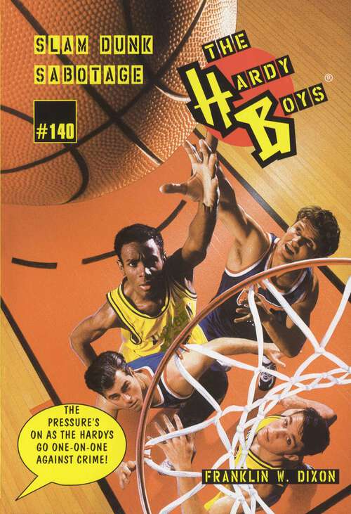 Book cover of Slam Dunk Sabotage (Hardy Boys #140)