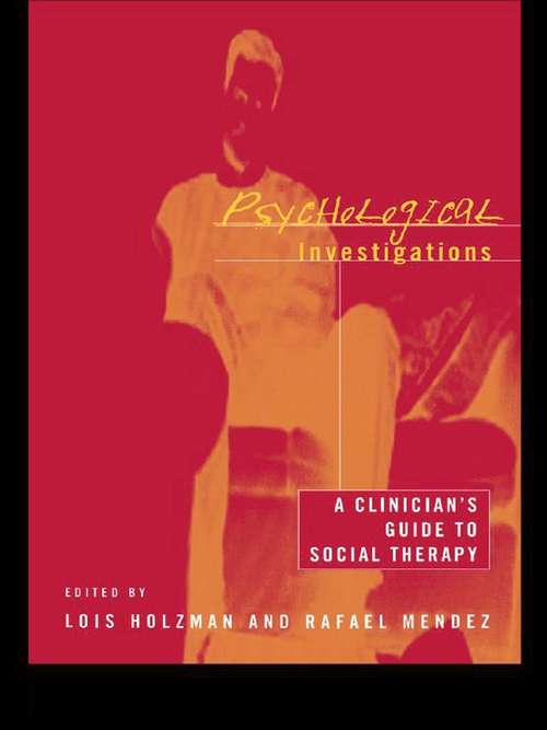 Psychological Investigations: A Clinician's Guide to Social Therapy