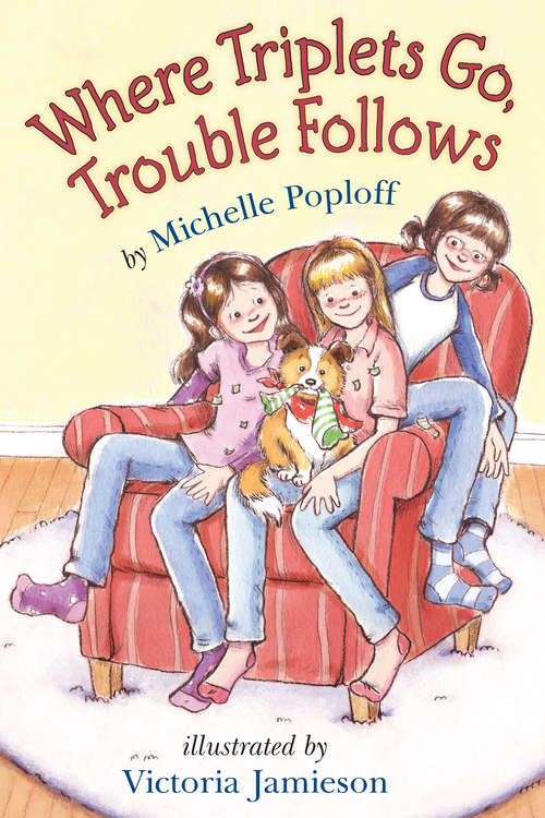 Book cover of Where Triplets Go, Trouble Follows