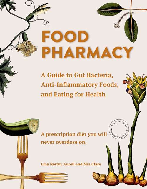 Book cover of Food Pharmacy: A Guide to Gut Bacteria, Anti-Inflammatory Foods, and Eating for Health