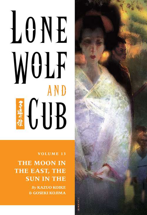 Book cover of Lone Wolf and Cub Volume 13: The Moon in the East, The Sun in the West (Lone Wolf and Cub: Vol. 13)