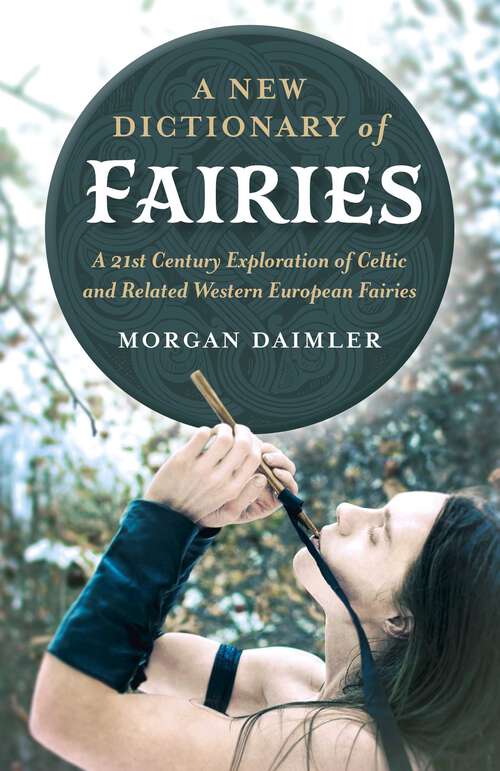 Book cover of A New Dictionary of Fairies: A 21st Century Exploration of Celtic and Related Western European Fairies